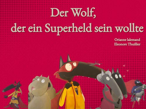 Book Creator Geschichtesäckchen Der Wolf der ein Superheld sein wollte