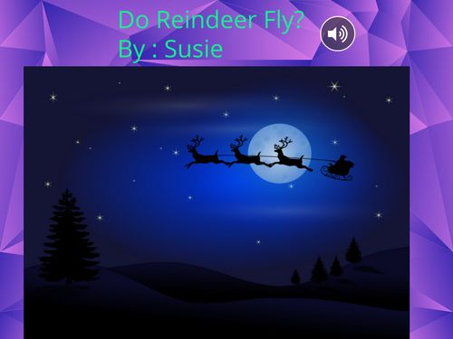 Do Reindeer Fly?