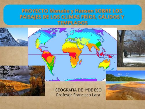 Proyecto Manabe y Hansen paisajes climas fríos y cálidos