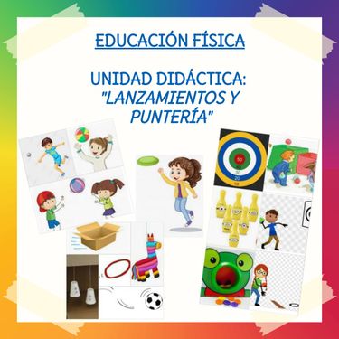 Educación Física UD "Lanzamientos y puntería"