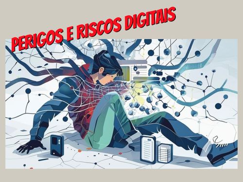 Perigos e Riscos Digitais