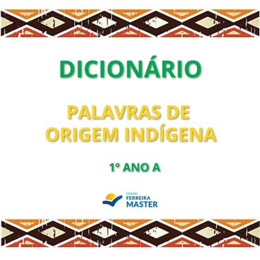 Book Creator | DICIONÁRIO DE PALAVRAS DE ORIGEM INDÍGENA