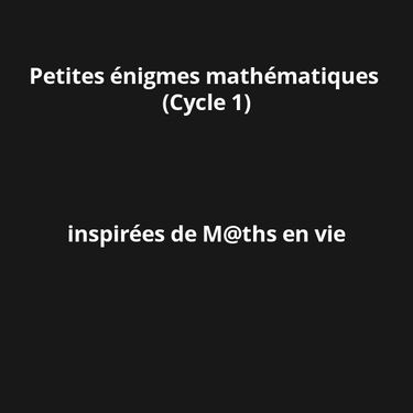 Petites énigmes mathématiques