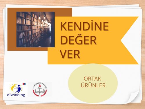 KENDİNE DEĞER VER ORTAK ÜRÜNLER