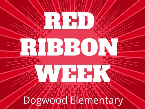Dogwood Elementary Red Ribbon Week 2022