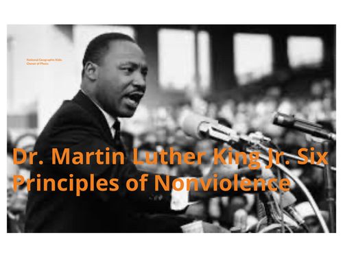 Dr. Martin Luther King Jr. Six Principles of Nonviolence