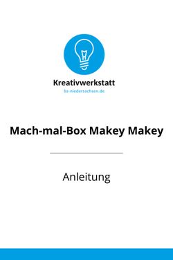 Mach-mal-Box Makey Makey - Anleitung