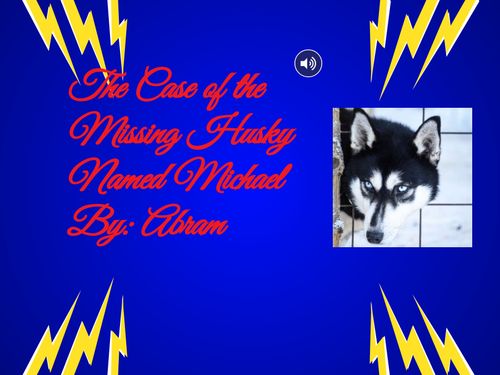 The Case of the Missing Husky Named Michael