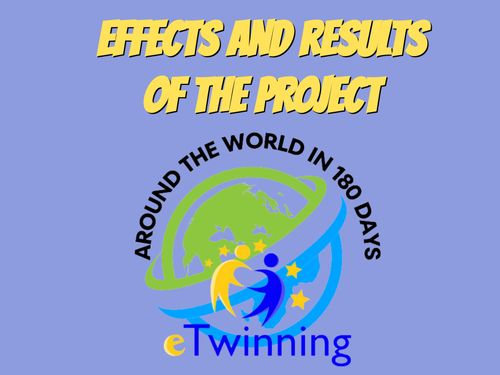 EFFECTS AND RESULTS OF THE PROJECT