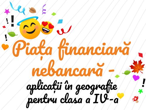 Educație financiară - aplicații geografie clasa a 4-a