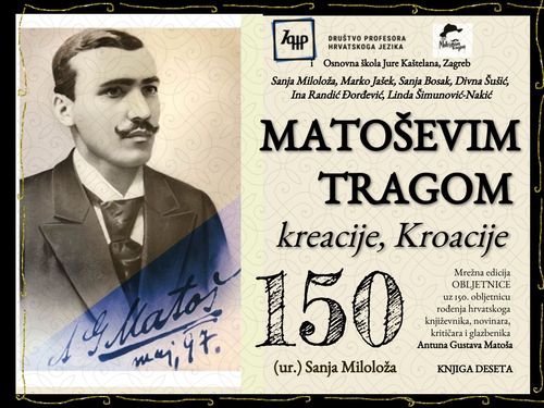 S. Miloloža, M. Jašek et al., Matoševim tragom kreacije, KROACIJE