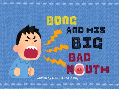 Bong and His Big Bad Mouth (BBM)
