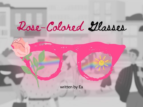 Rose-Coloured Glasses