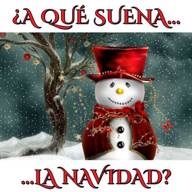 ¿A QUÉ SUENA LA NAVIDAD?