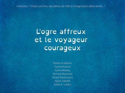 L'ogre affreux et le voyageur courageux