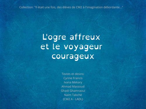 L'ogre affreux et le voyageur courageux