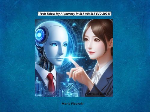 "Tech Tales: My AI Journey in ELT (AI4ELT EVO 2024)"