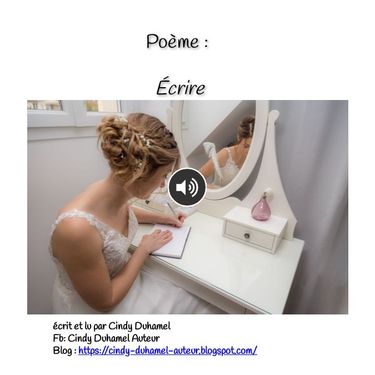 Poème "Écrire" écrit et lu par Cindy Duhamel