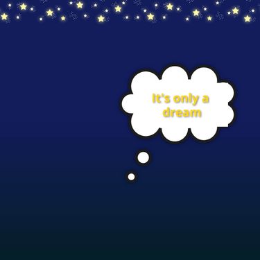 It's only a dream!