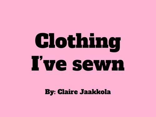 Clothing I’ve Sewn