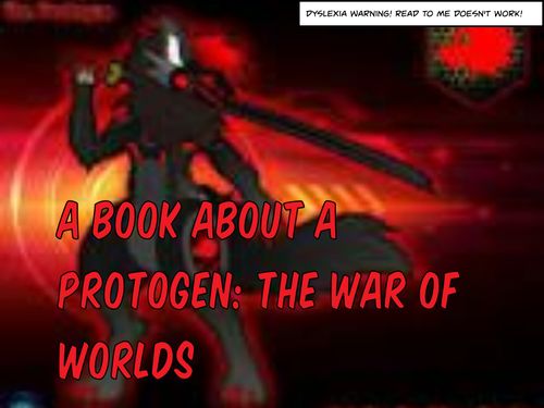 Book Creator | A BOOK ABOUT A PROTOGEN: THE WAR OF WORLDS