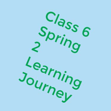 Spring 2 Class 6