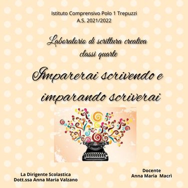 Laboratorio di SCRITTURA CREATIVA delle classi quarte A/B/C a. s.2021/2022