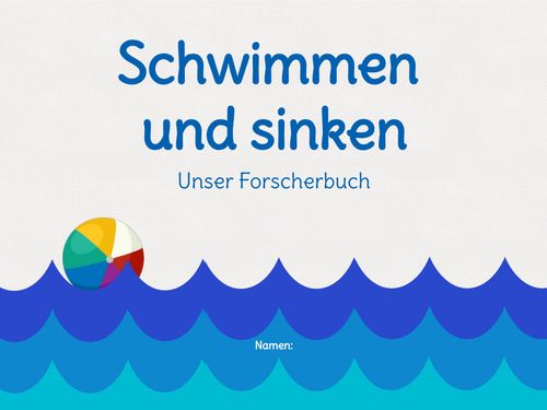 Schwimmen und sinken - unser Forscherbuch