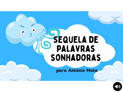 Sequela de palavras sonhadoras para António Mota