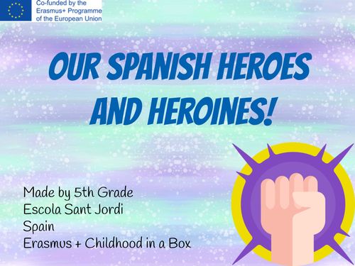 Our Spanish Heroes and Heroines! Chilhood in a box