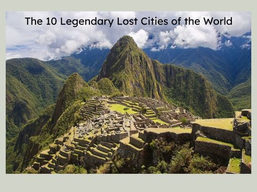 Book Creator | M2L1 Deep Dive: The 10 Legendary Lost Cities of the World