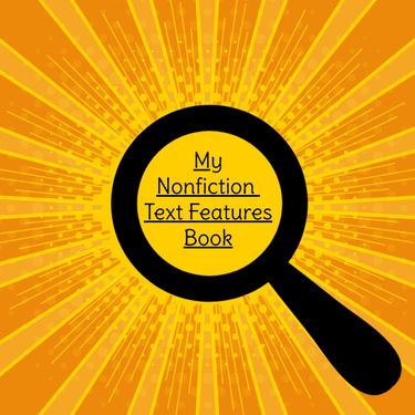 My Nonfiction Text Features Book
