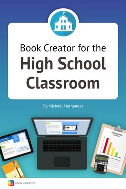 Book Creator for the High School Classroom