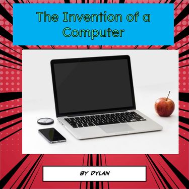 Book Creator | The Invention of the Computer