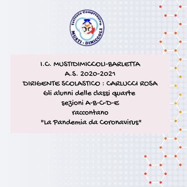 LA PANDEMIA RACCONTATA DAGLI ALUNNI DELLE CLASSI QUARTE A-B-C-D-E