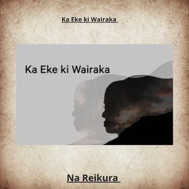Ka Eke ki Wairaka