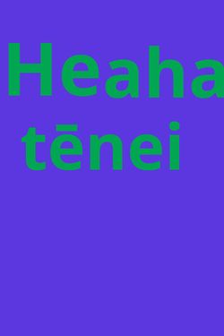 He aha tēnei?