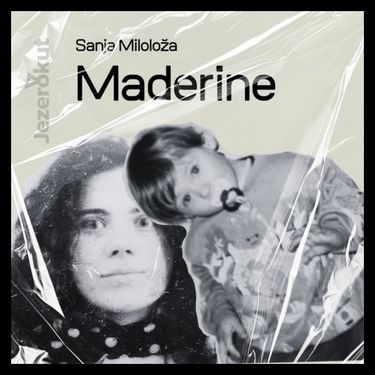 Sanja Miloloža, Maderine