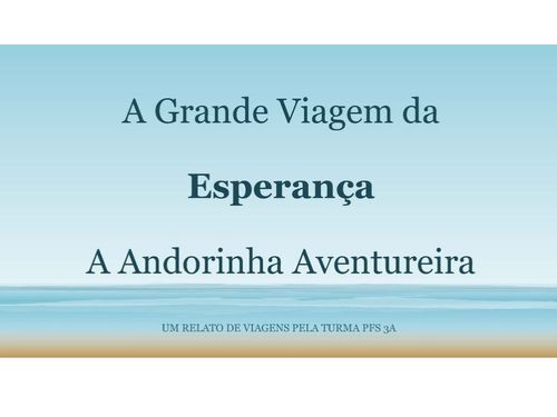 A Grande Viagem da Esperança