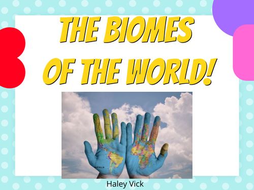 The Biomes of the World