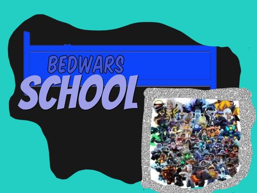 Bedwars School