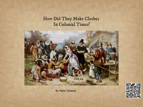 Book Creator | How did they make clothes in colonial times?