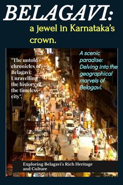 Belagavi: A Jewel in Karnataka's Crown