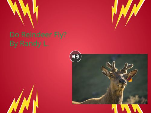 Do Reindeer Fly?
