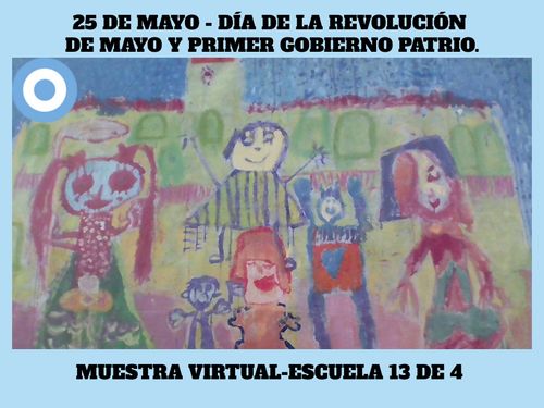 25 DE MAYO - DÍA DE LA REVOLUCIÓN DE MAYO Y PRIMER GOBIERNO PATRIO