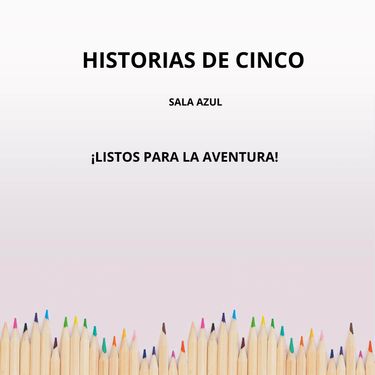 HISTORIA DE CINCO