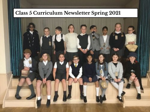 Class 5 Curriculum Newsletter Spring 2021