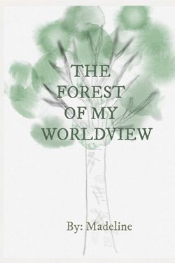 Forest of my Worldview