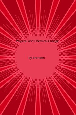 Book Creator | Physical and Chemical Changes