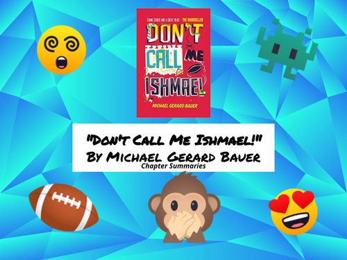 Book Creator | Don't Call Me Ishmael - Chapter Summaries